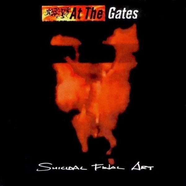 AT THE GATES - Suicidal Final Art (Compilation) (2001)