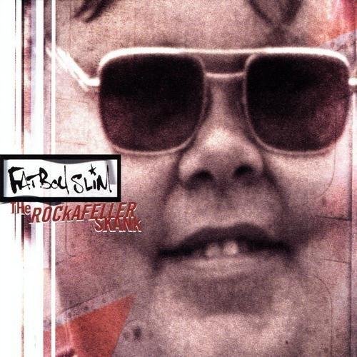 Fatboy Slim - The Rockafeller Skank (Original Mix)