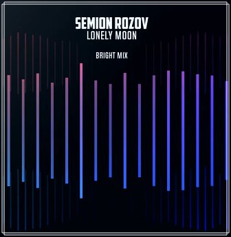 Semion Rozov - Lonely Moon (Bright Mix)