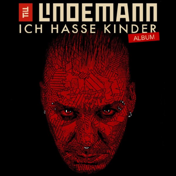 Till Lindemann - Ich Hasse Kinder. Album