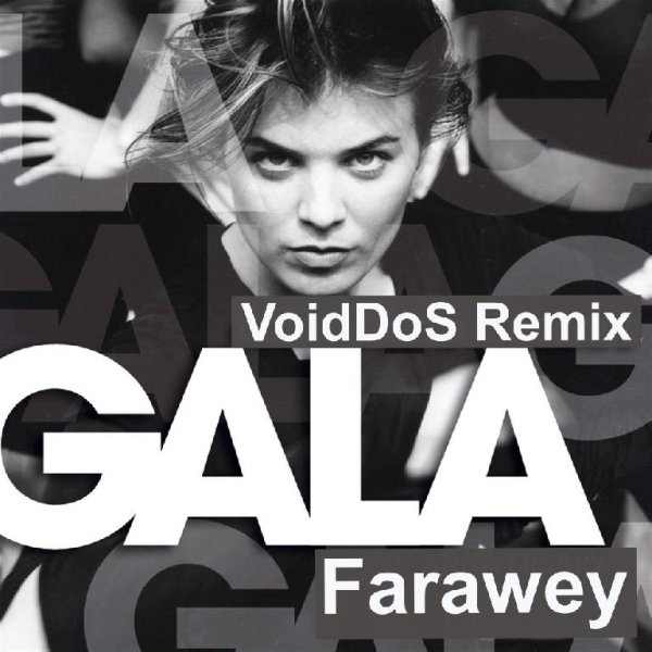 Gala - Farawey (VoidDoS Remix)