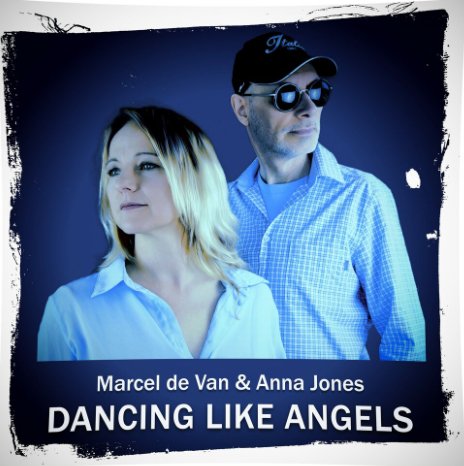 Marcel de Van, Anna Jones - Dancing Like Angels (Maxi Version)