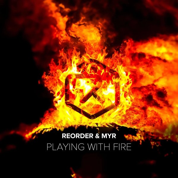 ReOrder &amp; MYR - Playing With Fire (Extended Mix)