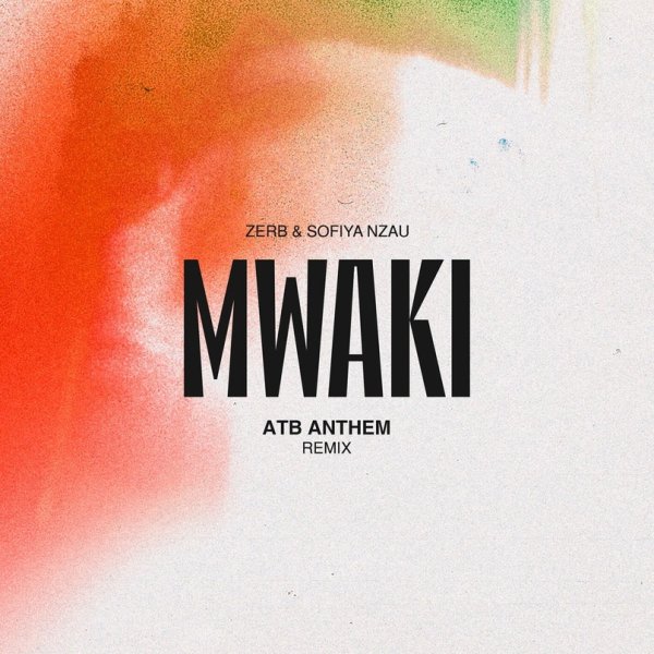 Zerb &amp; Sofiya Nzau - Mwaki (ATB Anthem Extended Remix)