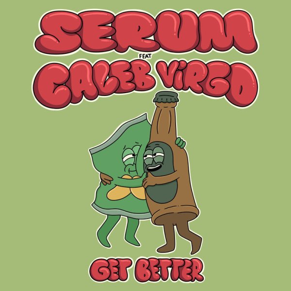 Serum &amp; Caleb Virgo - Get Better