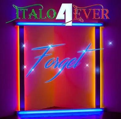 Italo4ever - Forget (Dub Mix Italo Disco 2023)