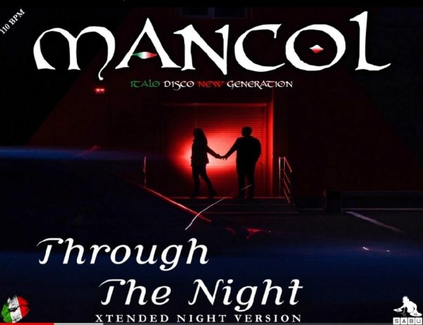 Mancol &amp; by Sabu - Through The Night (Xtended Night Version New Generation Italo Disco 2023)