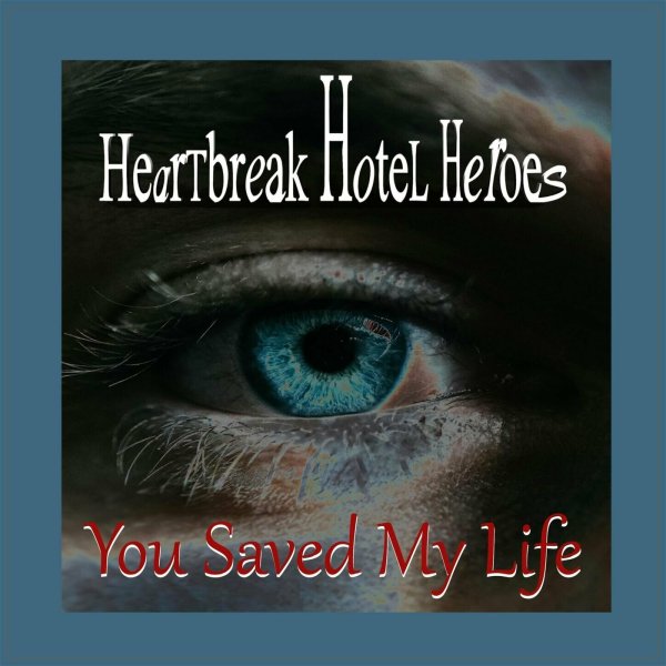 Heartbreak Hotel Heroes feat. Split Mirrors - You Saved My Life
