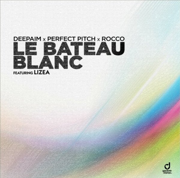 Deepaim, Perfect Pitch, Rocco feat. LIZEA - Le bateau blanc