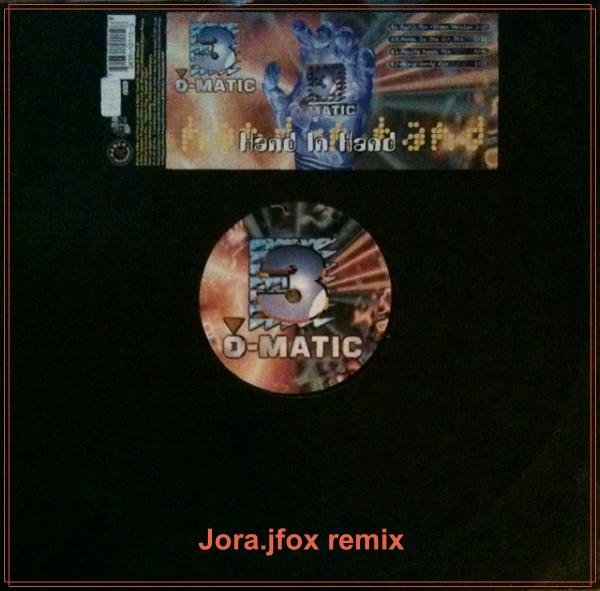 3-O MATIC - Hand in Hand (Jora.jfox remix)