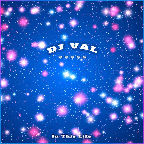 DJ Val - In This Life (Eurodance Hit)