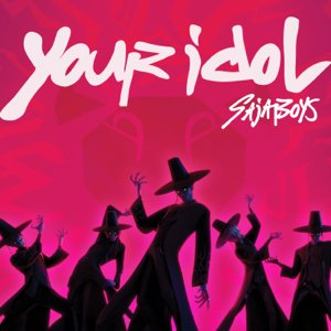 Saja Boys - Your Idol