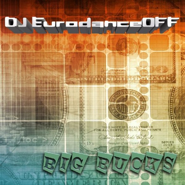 DJ EurodanceOFF - Big Bucks