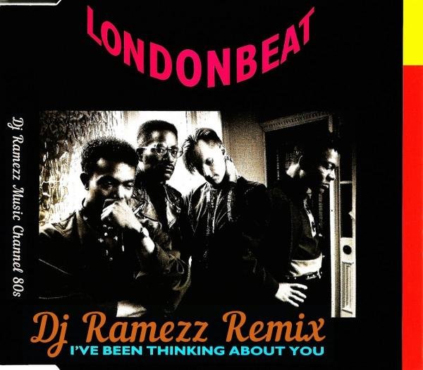 Londonbeat - Ive Been Thinking About You (Dj Ramezz Remix)