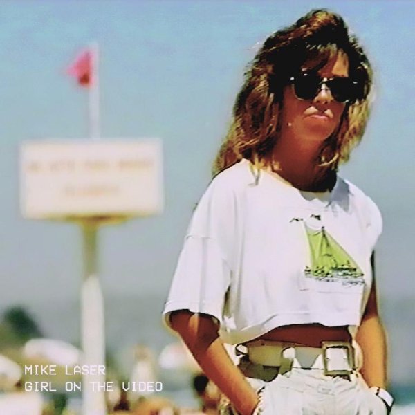 Mike Laser - Girl on the Video (Extended Version)