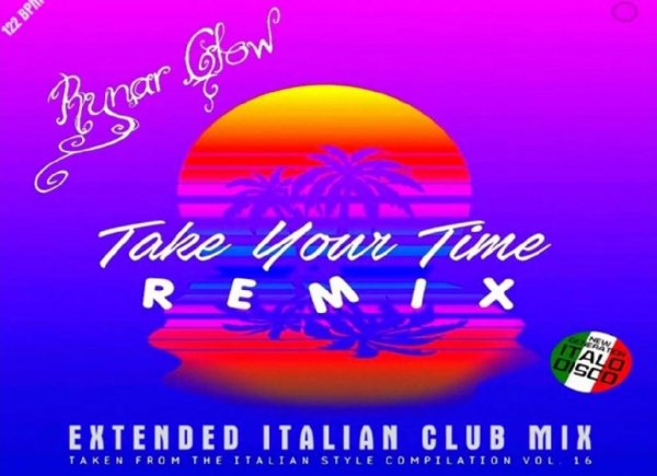 Rynar Glow - Take Your Time (Extended Italian Club Mix 2022)