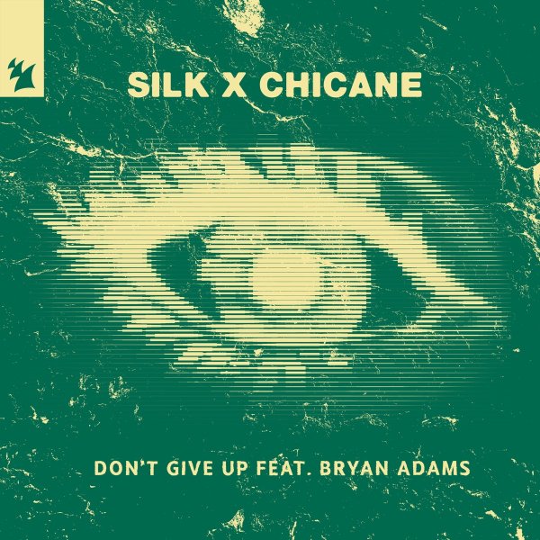SILK &amp; Chicane - Don't Give Up (feat. Bryan Adams) [Extended Mix]