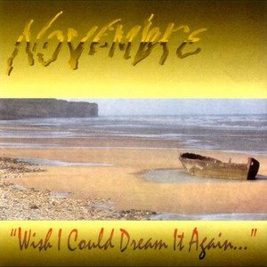 Novembre - 1994 - Wish I Could Dream It Again (Full Album)