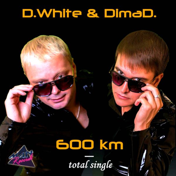 D. White &amp; DimaD. - 600 km (Italo Mix)