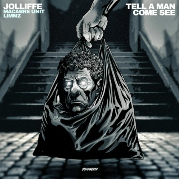 Jolliffe &amp; Macabre Unit &amp; Limmz - Tell A Man Come See