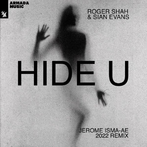 Roger Shah &amp; Sian Evans - Hide U (Jerome Isma-Ae Extended 2022 Remix)