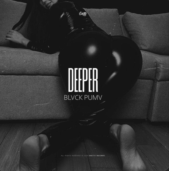 BLVCK PUMV - DEEPER