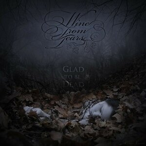 Wine from Tears - For Those Who Died Asleep