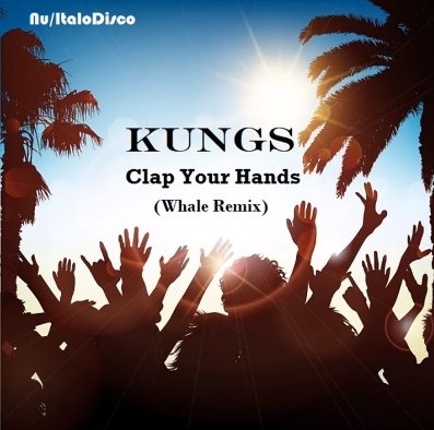 Kungs - Clap Your Hands (Whale Remix)