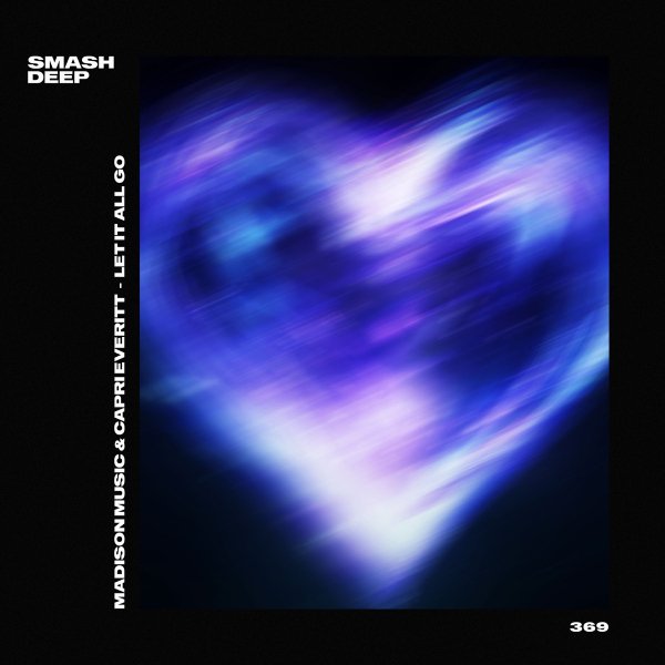 MADISON music &amp; Capri Everitt - Let It All Go (Original Mix)