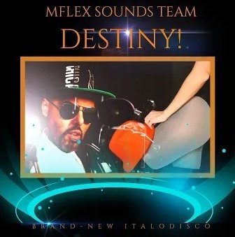 Mflex Sounds - Destiny! (New Italo Disco 2023)