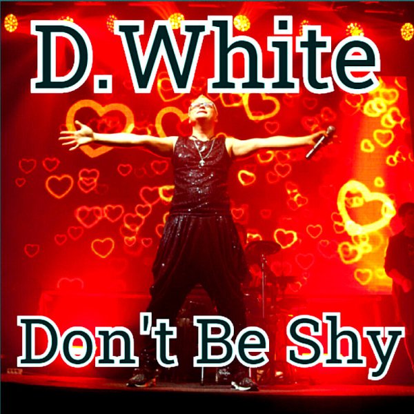 D. White - Don't Be Shy (Extended Mix)