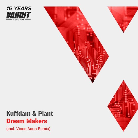 Kuffdam &amp; Plant. - Dream Makers.