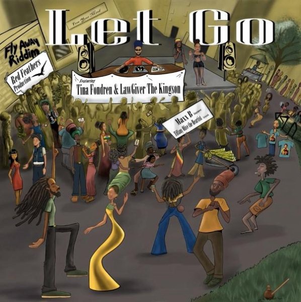 Miss Tina Fondren &amp; LawGiver The Kingson - Let Go
