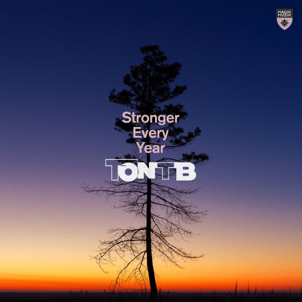 Ton TB - Stronger Every Year