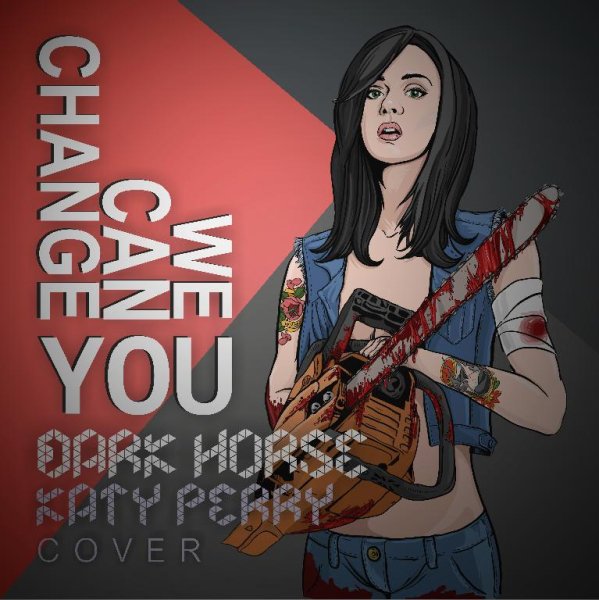 We Can Change You - Dark Horse