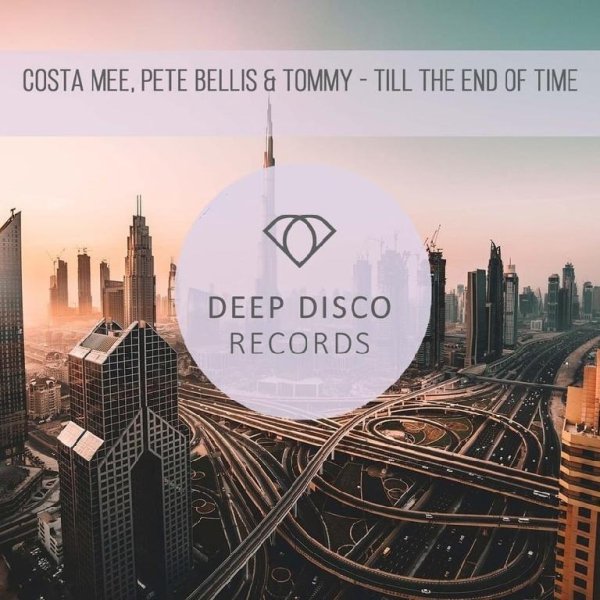 Costa Mee, Pete Bellis &amp; Tommy - Till The End of Time