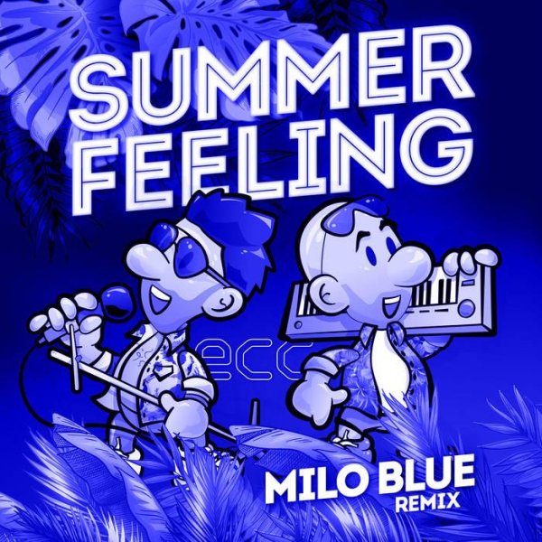 Electric City Cowboys - Summer Feeling (Milo Blue Remix)