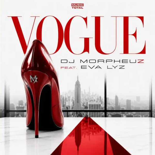DJ MorpheuZ &amp; Music Total - Vogue (feat. Eva Lyz)