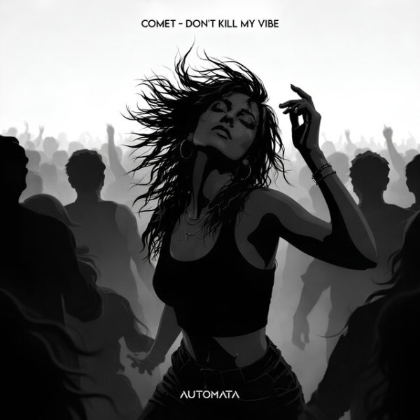 Comet - Don't Kill My Vibe