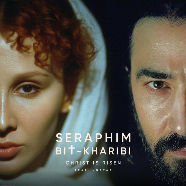 Seraphim Bit-Kharibi/NNataa - Christ Is Risen