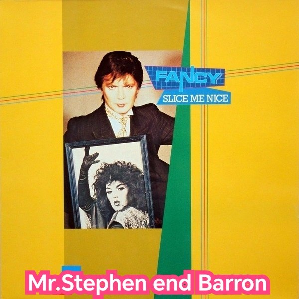 Fancy - Slice Me Nice (Mr.Stephen end Barron)