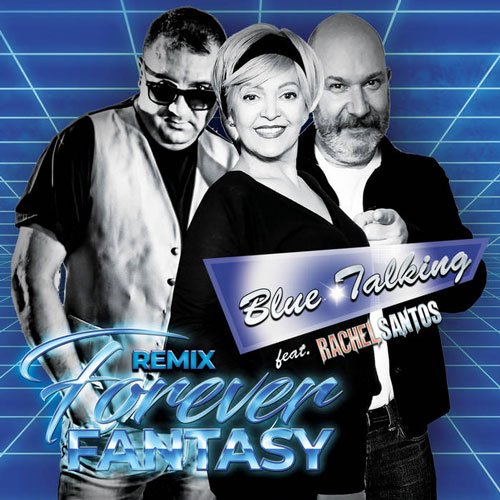 Blue Talking feat. Rachel Santos - Forever Fantasy (Remix)