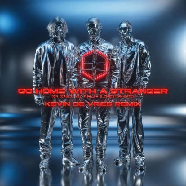 Don Diablo, Wiz Khalifa &amp; Chri$tian Gate$ - Go Home With A Stranger (Kevin de Vries Remix)