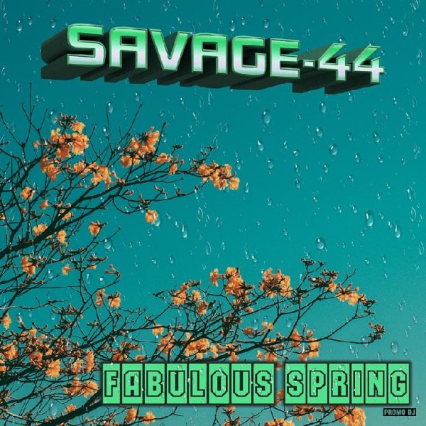 SAVAGE-44 - Fabulous Spring