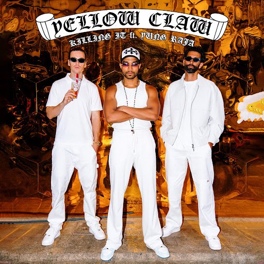 Yellow Claw &amp; Yung Raja - Killing It
