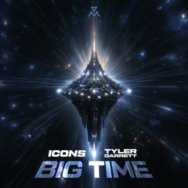 ICONS &amp; Tyler Garrett - Big Time