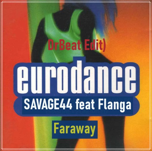 SAVAGE44 feat Flanga - Faraway (DrBeat Edit)