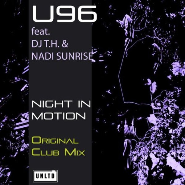 U96 feat. DJ T.H. &amp; Nadi Sunrise - Night In Motion (2019)