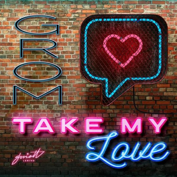 DJ GROM - Take My Love