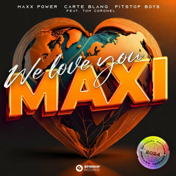 Maxx Power &amp; Carte Blanq &amp; Pitstop Boys feat. Tom Coronel - We Love You Maxi
